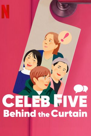 Celeb Five: Phía sau bức màn